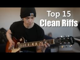 15 Clean Guitar Riffs Everybody Loves