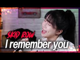 I Remember You- Skid Row Cover | Bubble Dia