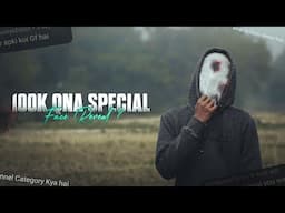 100k QNA SPECIAL | Face Reveal ?