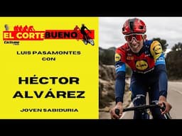 ❌ EL CORTE BUENO ❌ hoy con Héctor Álvarez | Ciclismo a Fondo