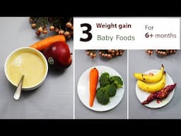 3 Baby Foods || For Weight gain || 6+ months recipes