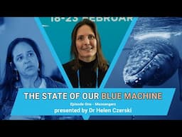 Messengers - The State of Our Blue Machine (Episode 1) | Presented by Dr Helen Czerski