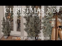 CHRISTMAS DECORATE WITH ME 2024 | CHRISTMAS DECORATING IDEAS 2024 CHRISTMAS FRONT PORCH 2024