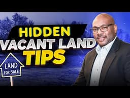 Vacant Land Is a Trap... Until You Learn This