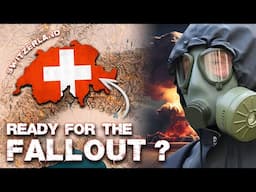 SWITZERLAND - The Safest Nation against a Nuclear War