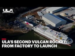 The Second Vulcan Launch: From Factory to Launch