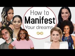 How to manifest your dreams - Celeb edition