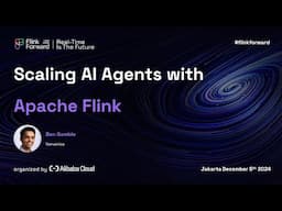 Flink Forward Jakarta 2024: Scaling AI Agents with Apache Flink