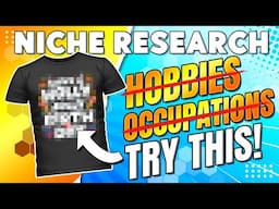 Tired of Hobbies & Occupation Niches? Try THIS Research Method 🚀