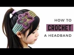 Crochet Headband with Flower | Beginner-Friendly Step-by-Step