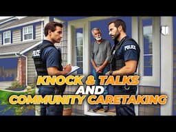 EP#780 Cops Don’t Understand Knock and Talk and Community Caretaking