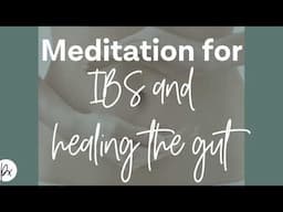 Meditation for IBS and gut health. 2023