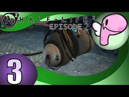 Half-Life 2: Episode 2 (pt.3 END)- Full Stream [Panoots] + Art