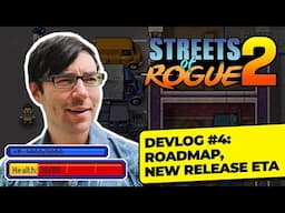 The Road to Streets of Rogue 2 | Devlog 4: New Release ETA, Roadmap🗺️