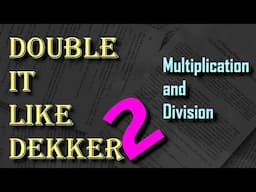 Double it Like Dekker 2: Dekker Multiplication and Division