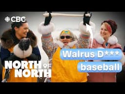 Playing baseball with a walrus d***! | North of North, Season 1