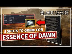 How to get Essence of Dawn & 5 Grind Spots for Accessories to Melt | Black Desert