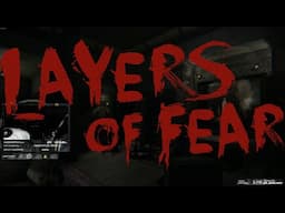 BEST Layers of Fear MOMENTS!