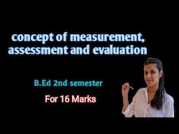 concept of measurement, assessment and evaluation.