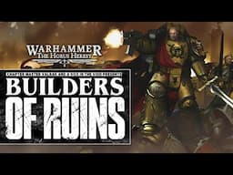 "BUILDERS OF RUINS" - UNOFFICIAL WARHAMMER 40K AUDIO - IMPERIAL FISTS