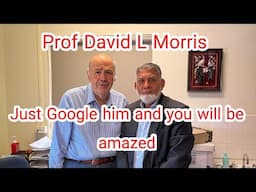 With my mentor: Talking to Prof David L Morris