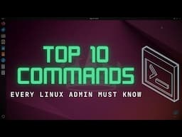 10 Useful Linux Commands Every SysAdmin Needs to Know