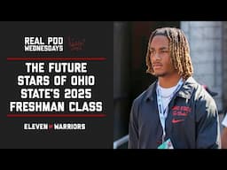 Real Pod Wednesdays: Projecting the Future Stars of Ohio State’s 2025 Recruiting Class