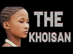 KHOISAN  PEOPLE  OF SOUTHERN AFRICA : OLDEST HUMANS // Asians Ancestors?