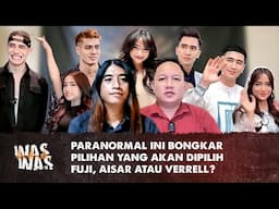 Paranormal Ini Terawang Pilihan yang Akan di Pilih Fuji, Aisar atau Verrell ?