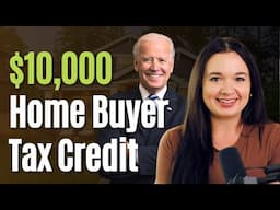 Biden's $10k Tax Credit Program for Home Buyers Explained (2024)