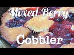 Mixed Berry Cobbler in a Cast Iron Skillet