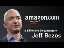 Jeff Bezos - Billionaire Documentary - Amazon, Innovation, Entrepreneurship, Mindset