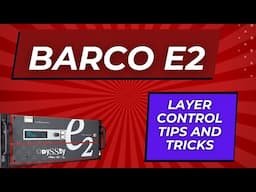 Barco E2   Layer transition tips and tricks