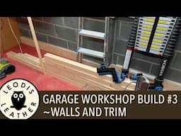 New Garage Workshop #3 - Walls and Trim