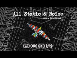 All Static & Noise | Trailer | Coming Soon