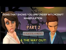 PART 2| Signs that shows you are under WITCHCRAFT manipulation. #prayer #animation #spirituality