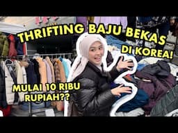 THRIFTING BAJU BEKAS DI KOREA 😍 BAJU MUSIM DINGIN CUMA 10 RIBU RUPIAH!!! 😱