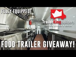 FULLY EQUIPPED FOOD TRAILER GIVEAWAY!