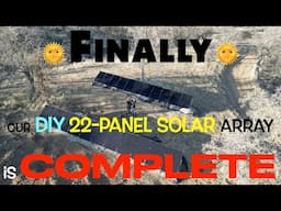 🥳FINALLY! Our DIY 22-Panel Solar Array is COMPLETE🎉#offgrid #homestead #solar #tinyhouse #solarpower