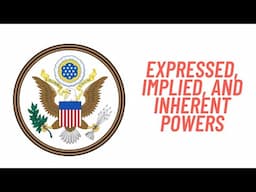 Expressed, Implied, and Inherent Powers