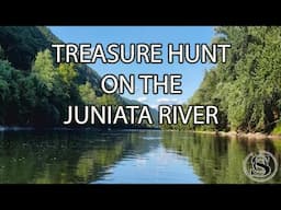 Finding Lost TREASURE in the Juniata River