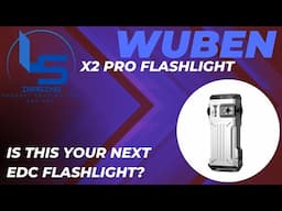 The WUBEN X2 Pro 1500 Lumen Flashlight: Is This Your Next EDC?