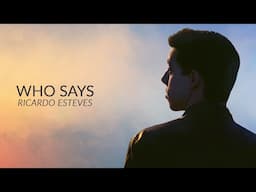 Who Says - Ricardo Esteves (Audio)