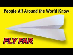 How To Fold A Paper Airplane That Flies Far People All Around the World Know