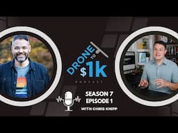 From Church Pastor to $1,000 Drone Jobs - Chris Knipp (Drone to $1K- S 7 Ep 1)