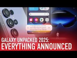 Samsung Galaxy Unpacked 2025: Everything Announced in 10 Minutes