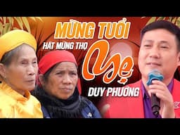 Mừng Tuổi Mẹ - Duy Phường | Hát Mừng Thọ Nghe Cực Xúc Động