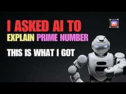 I asked AI to Explain Prime numbers and this is what I got!