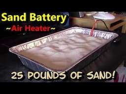 DIY Sand Battery Air Heater! 12v Radiant Air Heater! 25-40 lbs/sand! 160F/72C home/vehicle/tent heat