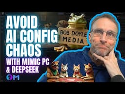 Avoid AI Config Chaos with Mimic PC & DeepSeek